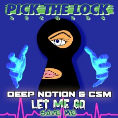 DEEP NOTION & CSM - LET ME GO - SAVE ME - NOVEMBER 26TH