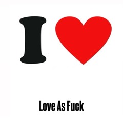 Love as Fuck (feat.m1nor)
