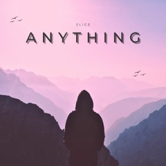 Anything (Prod. lxnely beats)
