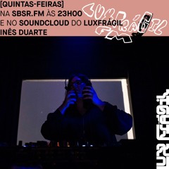 Lux Frágil FM - Inês Duarte - 09 Maio 2024