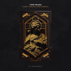 Tom Pradz - Fade (Palpatune Remix)