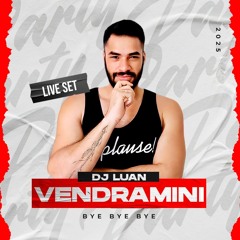 dj Luan Vendramini- bye bye 2025 LIVE SET