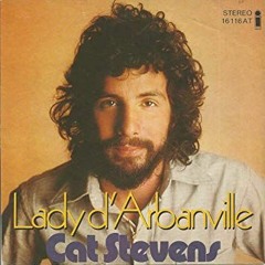 LADY D'ARBANVILLE (Cat stevens)