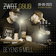 Beyens & Mell @ ZWRT GOUD 2023 (23h00 - 01h00 (sluiting))