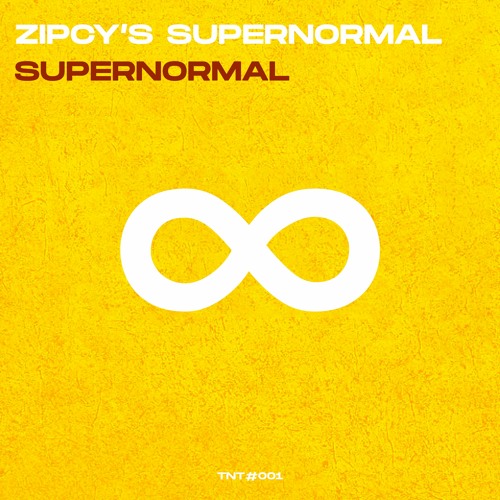 ZIPCY'S SUPERNORMAL - SUPERNORMAL