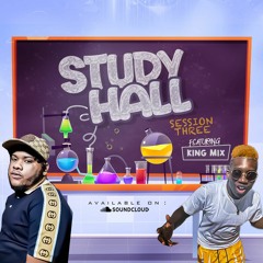 Dj Sha Study Hall Vol 3 FT DJ King Mix