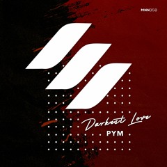 PYM - Darkest Love