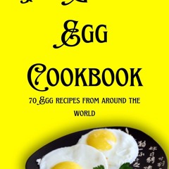PDF/READ❤  The Global Egg Cookbook: 70 Egg recipes from around the world