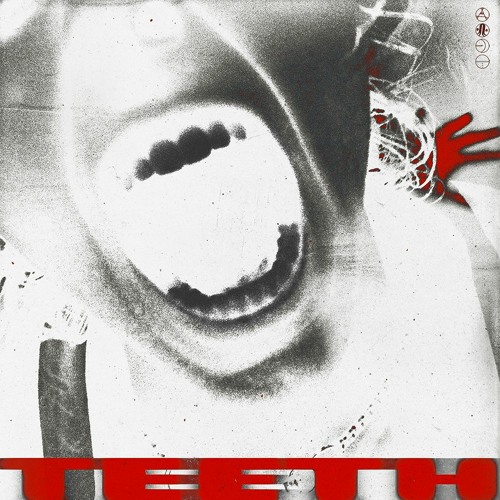 Teeth [Damo Edit]
