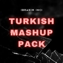 Turkish Mashup Pack Vol.1 (Türkçe Festival Mashup)Türkçe EDM