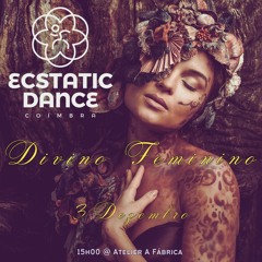 Ecstatic Dance Coimbra ࿐ Divine Feminine