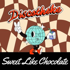 The Disco Mix - Sweet Like Chocolate