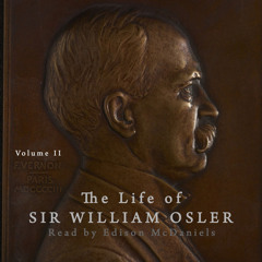 32 The Life of Sir William Osler, Ch 32 (152)