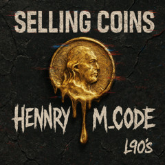 Selling Coins (Hennry & M_Code Edit) [Edits Vol. 2 · L90’s Records · Bandcamp Exclusive]