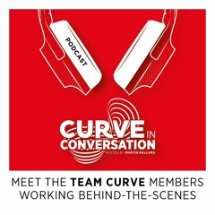 Meet the Team Curve members working behind-the-scenes