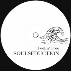 SOULSEDUCTION - FEELIN' FREE