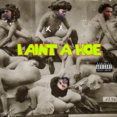 I Ain't A Hoe