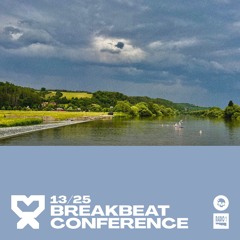 13/25 Breakbeat Conference