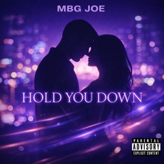 MBG JOE - Hold You Down