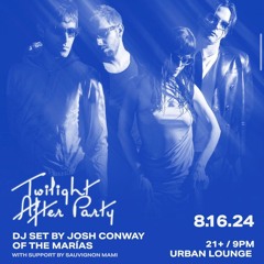 The Marias After Party with Josh Conway