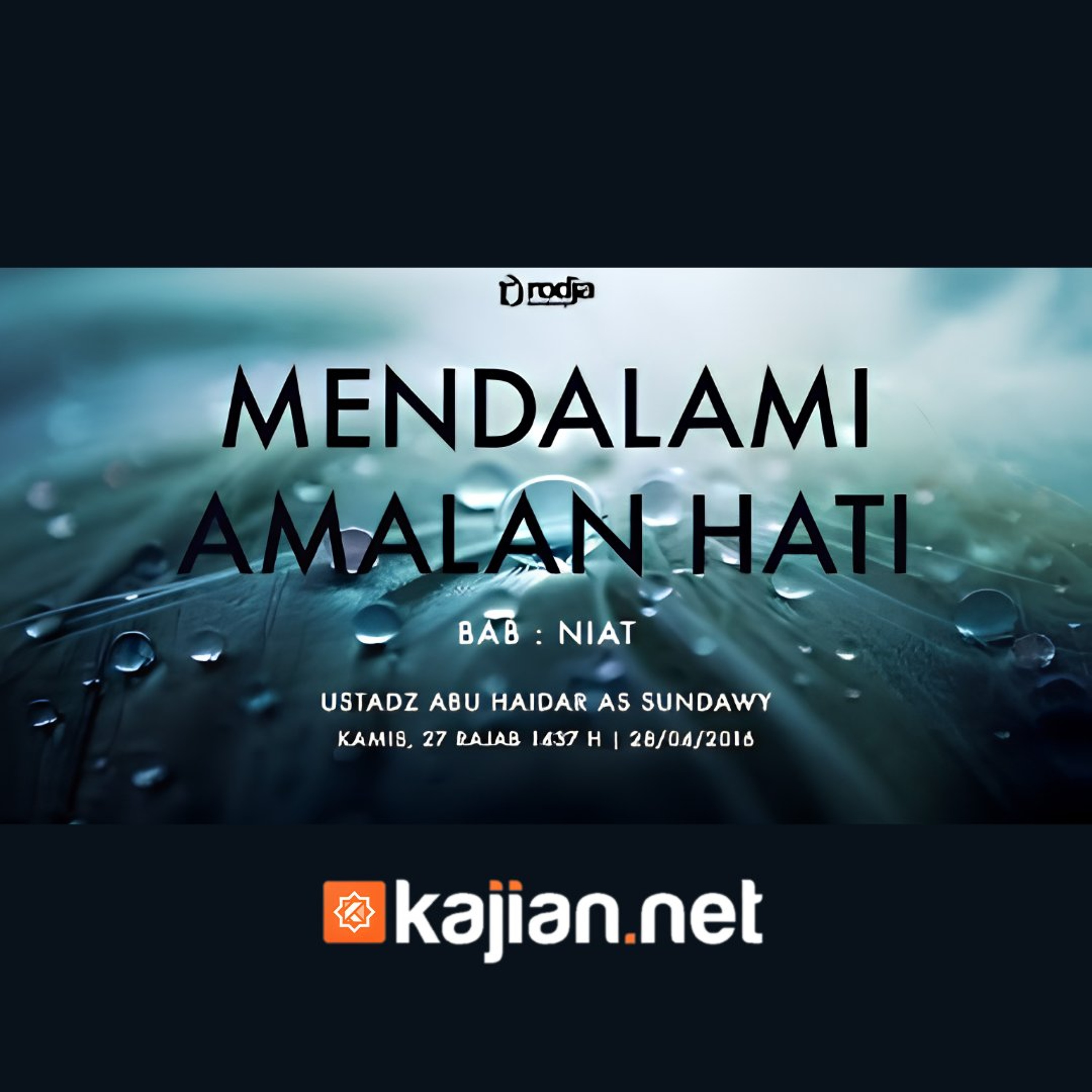 Bab Niat (Mendalami Amalan Hati) - Ustadz Abu Haidar As-Sundawy حفظه الله episode artwork