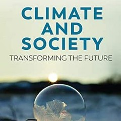 download PDF 📗 Climate and Society: Transforming the Future by Robin LeichenkoKaren