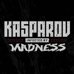 Kasparov - Infected By Madness (The AfterDark & D - Master - RMX)