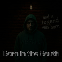 Born in the SOUTH