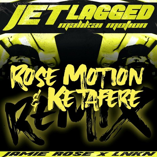 Malikai Motion Jet Lagged Rose Motion X Ketafere Remix By Ketafere Recommendations Listen