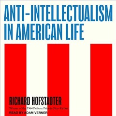( touN ) Anti-Intellectualism in American Life by  Richard Hofstadter,Adam Verner,Tantor Audio ( eMW