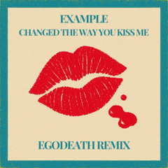 Example - Changed The Way You Kiss Me (Egodeath DnB Bootleg)  [FREE DOWNLOAD]