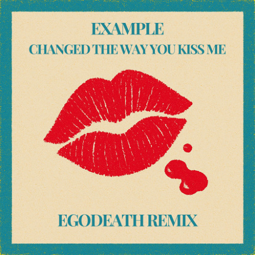 Example - Changed The Way You Kiss Me (Egodeath DnB Bootleg)  [FREE DOWNLOAD]