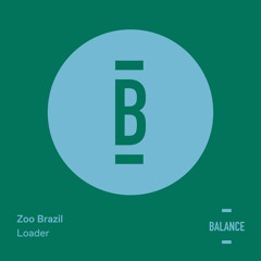 Zoo Brazil - Loader (Fur Coat remix) [PREVIEW]