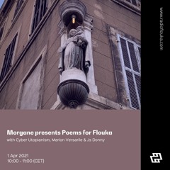 Morgane presents Poems for Flouka EP2  - 01/04/2021