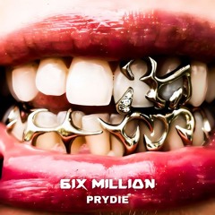 PRYDIE - 6iX Million [FREE DOWNLOAD]