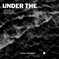 Under The Sea - Jens Schwan