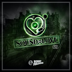 Robert Feelgood's SOUND OF LOVE episode 63