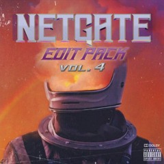 NETGATE EDIT PACK VOL. 4 (Deluxe Version On Bandcamp)[Supported By SUBTRONICS, DIESEL, & RL GRIME]