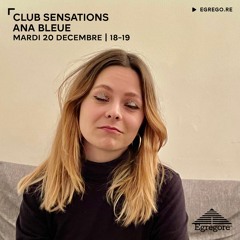 Club Sensations - Ana Bleue (Décembre 2022)
