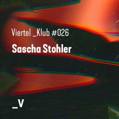 Viertel _Klub #026 - Sascha Stohler