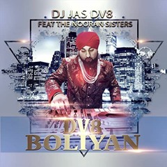 DJ Jas DV8 Ft. Nooran Sisters - DV8 Boliyan