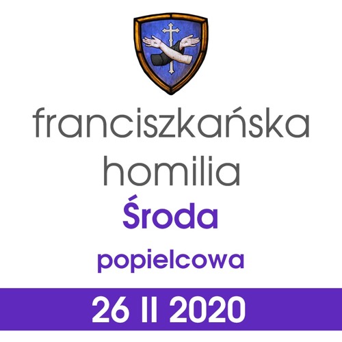 Homilia: Środa Popielcowa - 26 II 2020