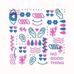 No Good Thing (feat. Praise Lubangu)