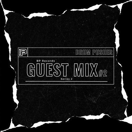 Series 2: Guest Mix #2 | Drum Pusher | Tracklist in Description!