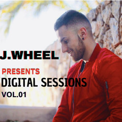 J.Wheel PRESENTS #DIGITALSESSIONS VOL. 01
