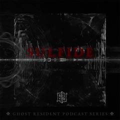 RESIDENT PODCAST SERIES - SULFIDE