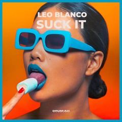 Leo Blanco - Suck It (Original Mix)