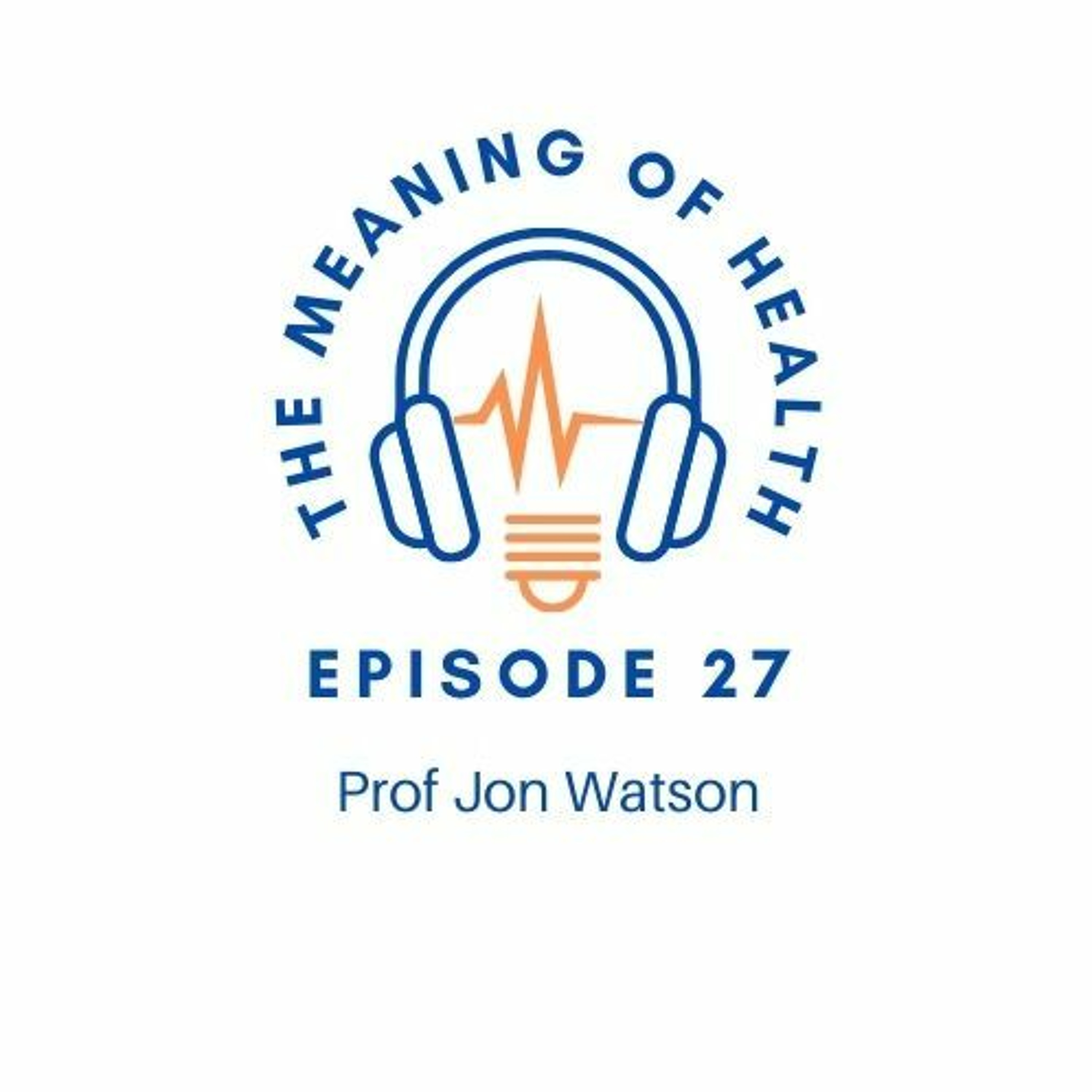 The Meaning of Health Podcast