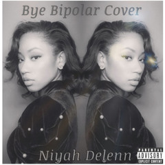 Bye Bipolar (Brandy Cover)