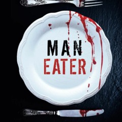READ ⚡️ DOWNLOAD Man-Eater The Terrifying True Story of Cannibal Killer Katherine Knight (Ryan G
